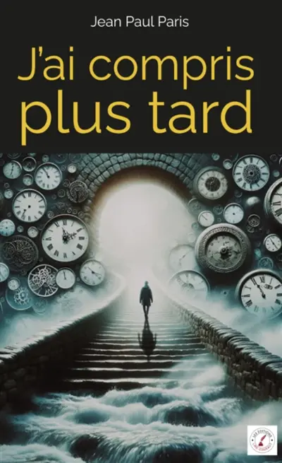 J'ai compris plus tard