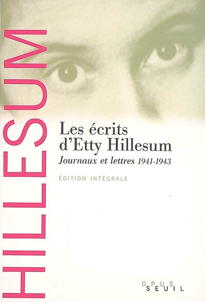 Les écrits d'Etty Hillesum : journaux et lettres, 1941-1943