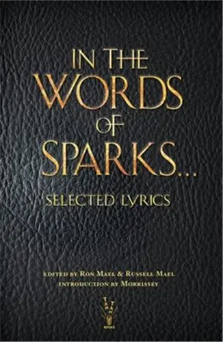 In The Words of Sparks : Selected Lyrics