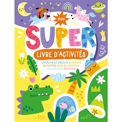 Mon super livre d'activités...