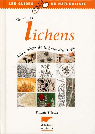 Guide des lichens : 350 espèces des lichens d'Europe