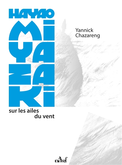 Hayao Miyazaki : sur les ailes du vent