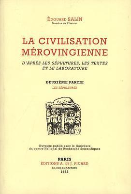 La civilisation mérovingienne : d'après les sépultures, les textes et le laboratoire. Vol. 2. Les sépultures