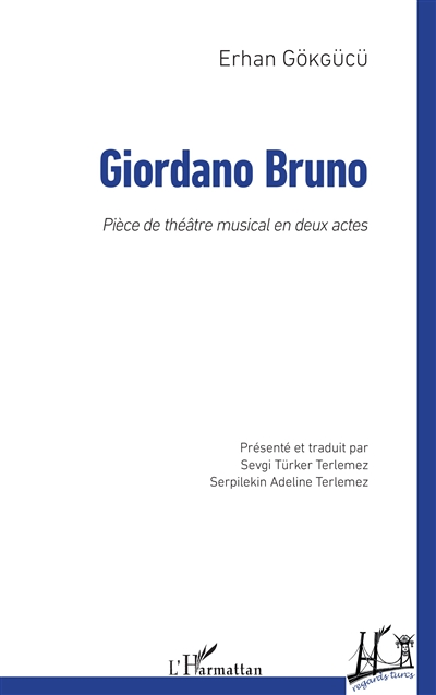 Giordano Bruno : pièce de théâtre musical en deux actes