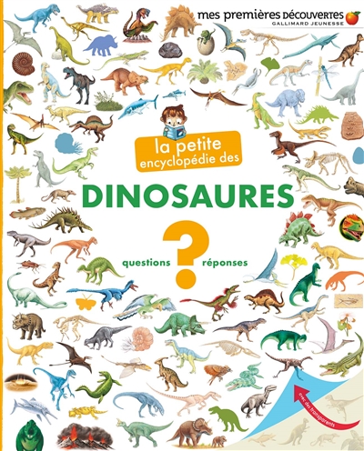 La petite encyclopédie des dinosaures : questions ? Réponses