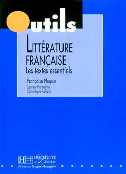 Littérature française : 100 textes essentiels