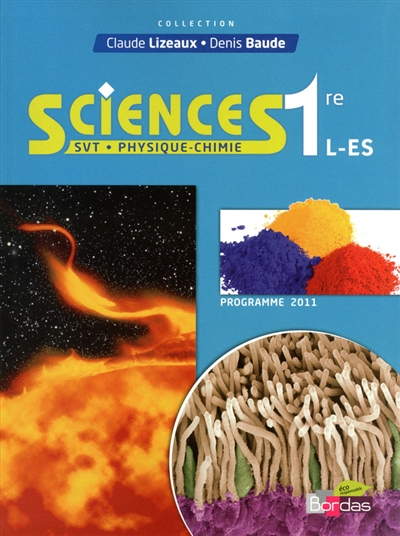 Sciences, 1re L, ES : SVT, physique-chimie : programme 2011