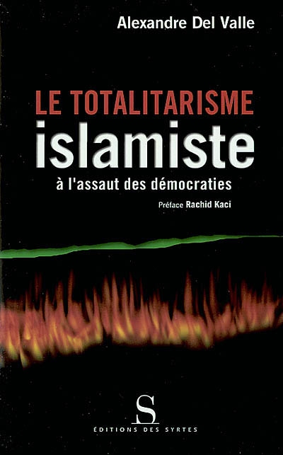 Le totalitarisme islamiste : à l'assaut des démocraties