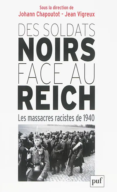 Des soldats noirs face au Reich : les massacres racistes de 1940