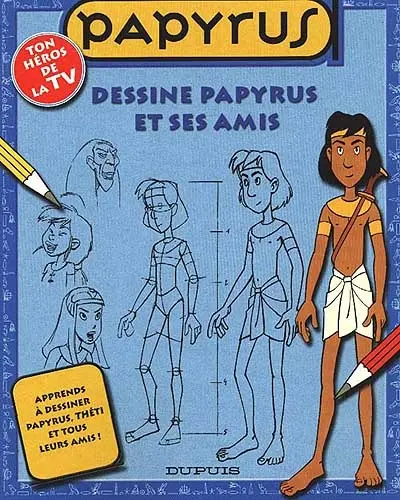 Dessine Papyrus et ses amis