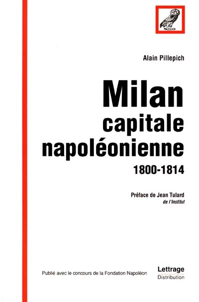 Milan capitale napoléonienne : 1800-1814