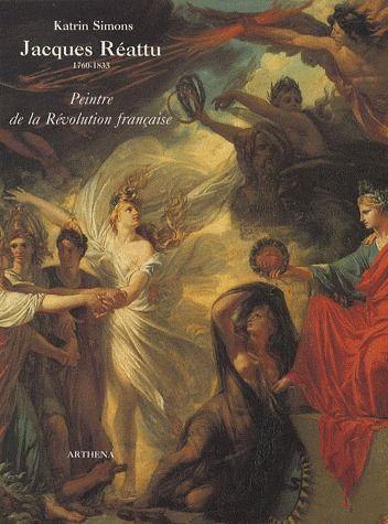 Jacques Réattu 1760-1833 : peintre de la Révolution française