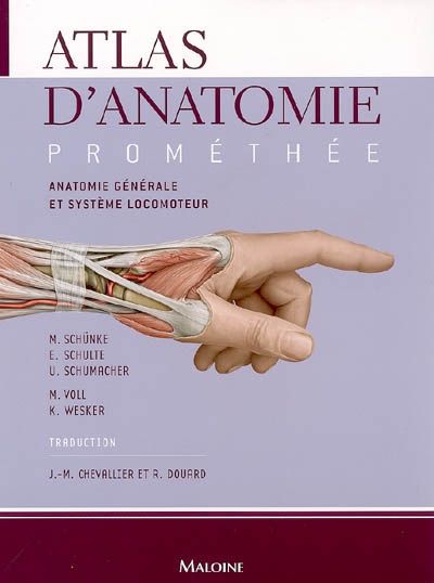 Atlas d'anatomie Prométhée. Vol. 1. Anatomie générale et appareil locomoteur
