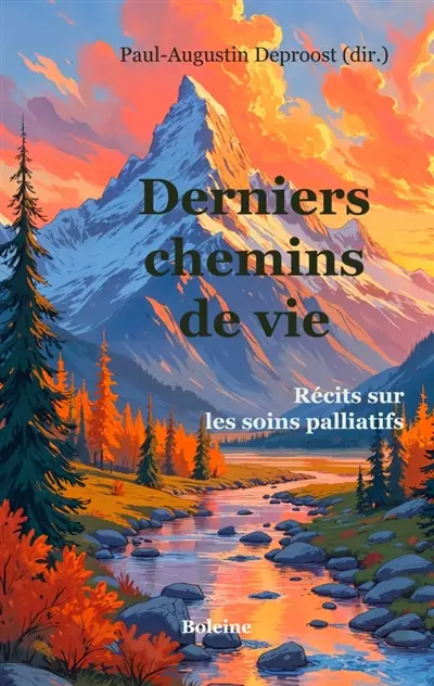 Derniers chemins de vie : récits sur les soins palliatifs