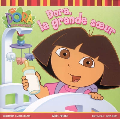 Dora, la grande soeur : Dora l'exploratrice