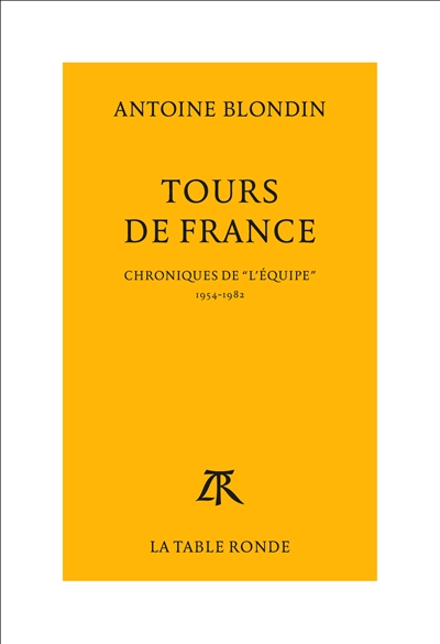 Tours de France : chroniques de l'Equipe, 1954-1982