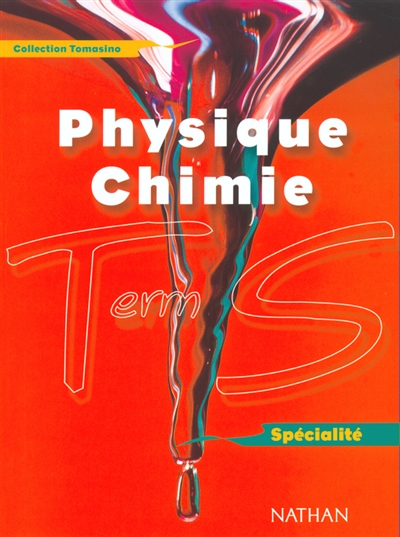 Physique, chimie, terminale S, programme 2002 enseignement de spécialité : livre de l'élève