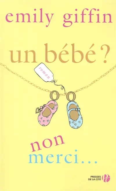 Un bébé ? Non merci
