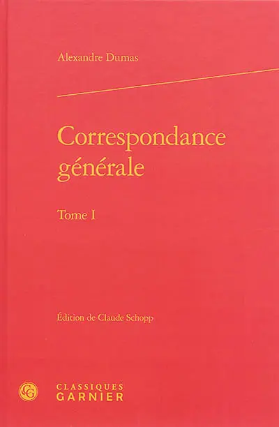 Correspondance générale. Vol. 1