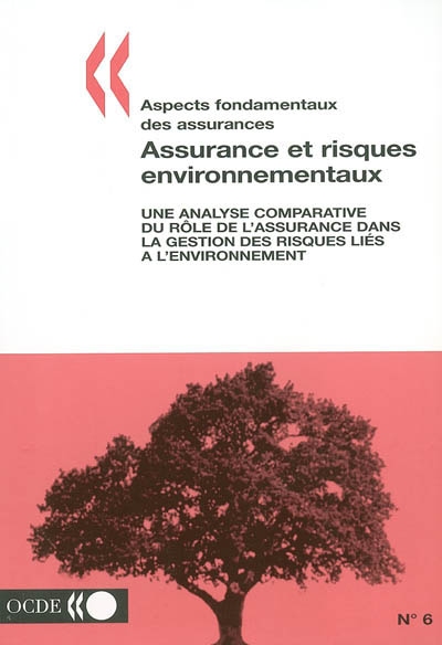 Assurance et risques environnementaux : une analyse comparative du rôle de l'assurance dans la gestion des risques liés à l'environnement