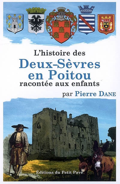 L'histoire des Deux-Sèvres en Poitou racontée aux enfants