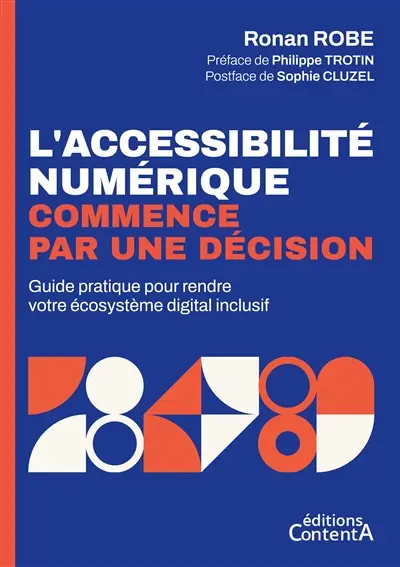 L'accessibilité numérique commence par une décision : Guide pratique pour rendre votre écosystème digital inclusif