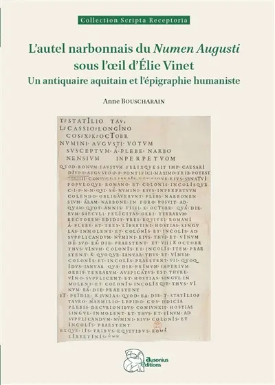 L'autel narbonnais du Numen Augusti sous l'oeil d'Elie Vinet : un antiquaire aquitain et l'épigraphie humaniste