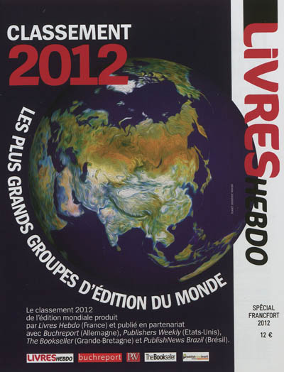 Les plus grands groupes d'édition du monde : classement 2012. The world's biggest publishing groups : ranking 2012