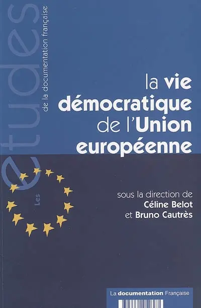 La vie démocratique de l'Union européenne