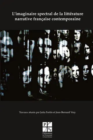 L'imaginaire spectral de la littérature narrative française contemporaine