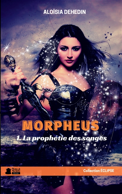 Morpheus, t.1 La prophétie des Songes : roman young adult urban fantasy