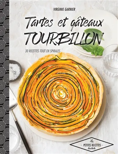 Tartes et gâteaux tourbillon : 30 recettes tout en spirales