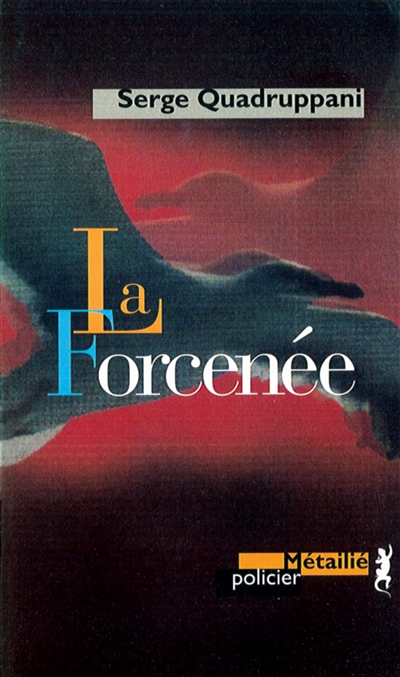 La forcenée