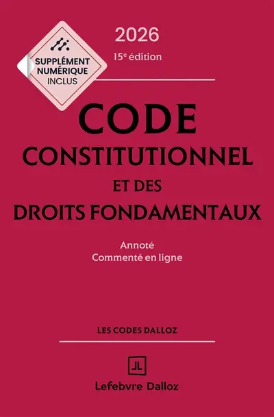 Code constitutionnel et des droits fondamentaux 2026 : annoté, commenté en ligne