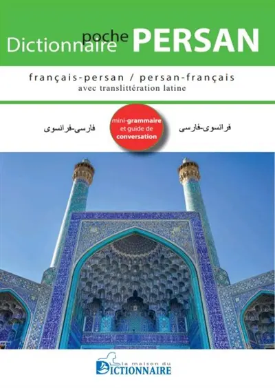 Dictionnaire poche français-persan, persan-français avec translittération latine : mini-grammaire et guide de conversation