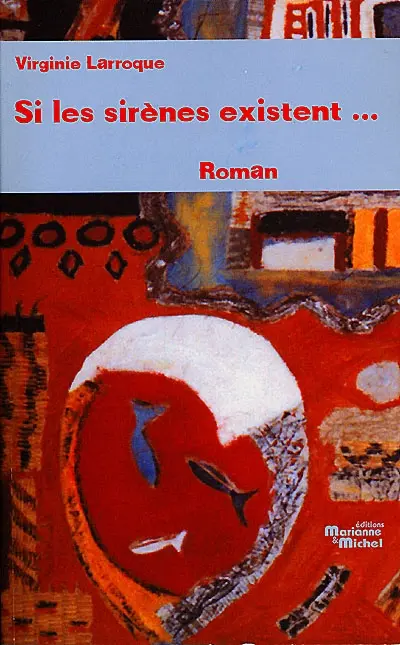 Si les sirènes existent...