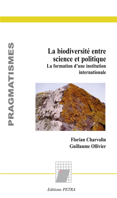 La biodiversité entre science et politique : la formation d'une institution internationale
