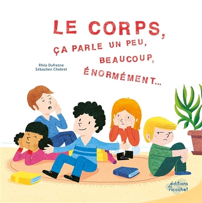 Le corps, ça parle un peu, beaucoup, énormément...