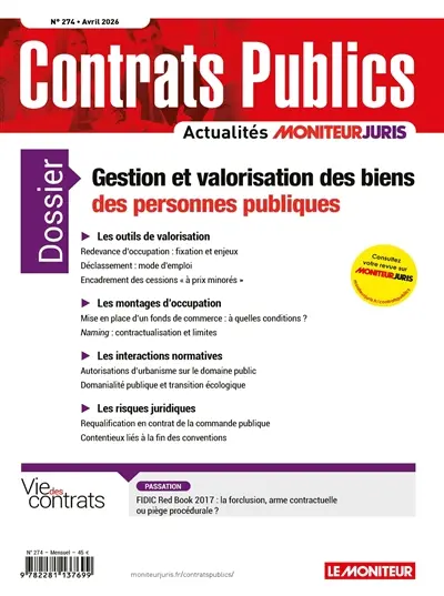 Contrats publics, l'actualité de la commande et des contrats publics, n° 274. Gestion et valorisation des biens des personnes publiques Contrats publics, l'actualité de la commande et des contrats publics, n° 274. Gestion et valorisation des biens des personnes publiques