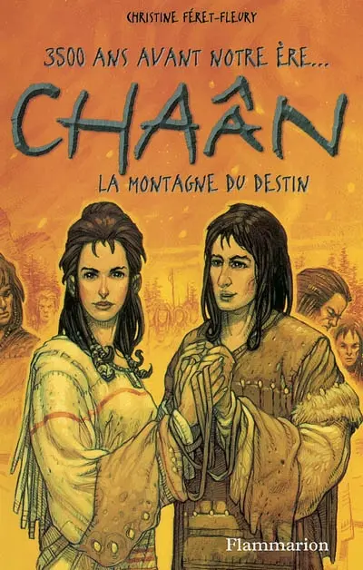 Chaân : 3.500 ans avant notre ère.... Vol. 3. La montagne du destin