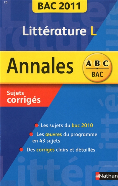 Littérature L : bac 2011, sujets corrigés