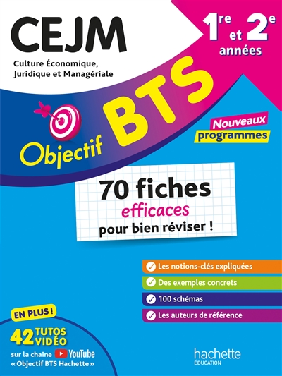 BTS CEJM, culture économique, juridique et managériale, 1re et 2e années : 70 fiches efficaces pour bien réviser ! : nouveaux programmes