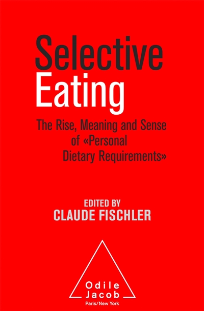 Selective eating : the rise, meaning and sense of personal dietary requirements : an interdisciplinary perspective