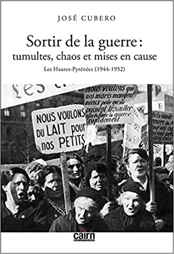 Sortir de la guerre : tumultes, chaos et mises en cause : les Hautes-Pyrénées, 1944-1952