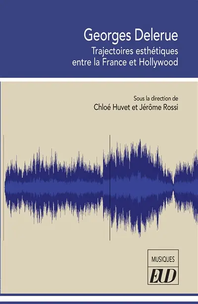 Georges Delerue : trajectoires esthétiques entre la France et Hollywood
