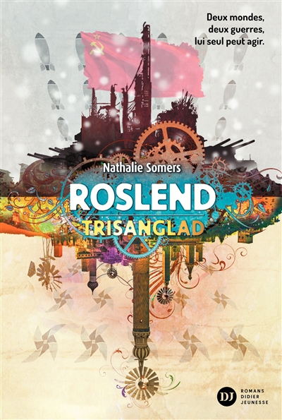 Roslend. Vol. 2. Trisanglad : la bataille de Stalingrad
