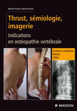 Thrust, sémiologie, imagerie : indications en ostéopathie vertébrale