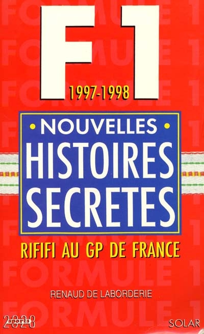 Formule 1 1997-1998 : nouvelles histoires secrètes