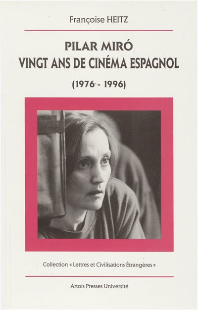 Pilar Miro : 20 ans de cinéma espagnol