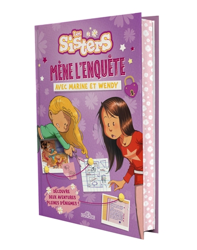 les sisters : mène l'enquête avec marine et wendy : découvre deux aventures pleines d'énigmes !